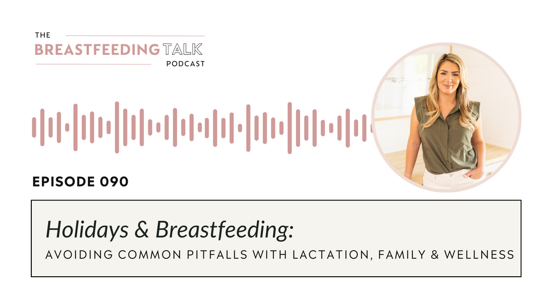 Holidays & Breastfeeding: Avoiding Common Pitfalls with Lactation, Family & Wellness