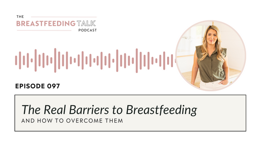 The Real Barriers to Breastfeeding & How to Overcome Them