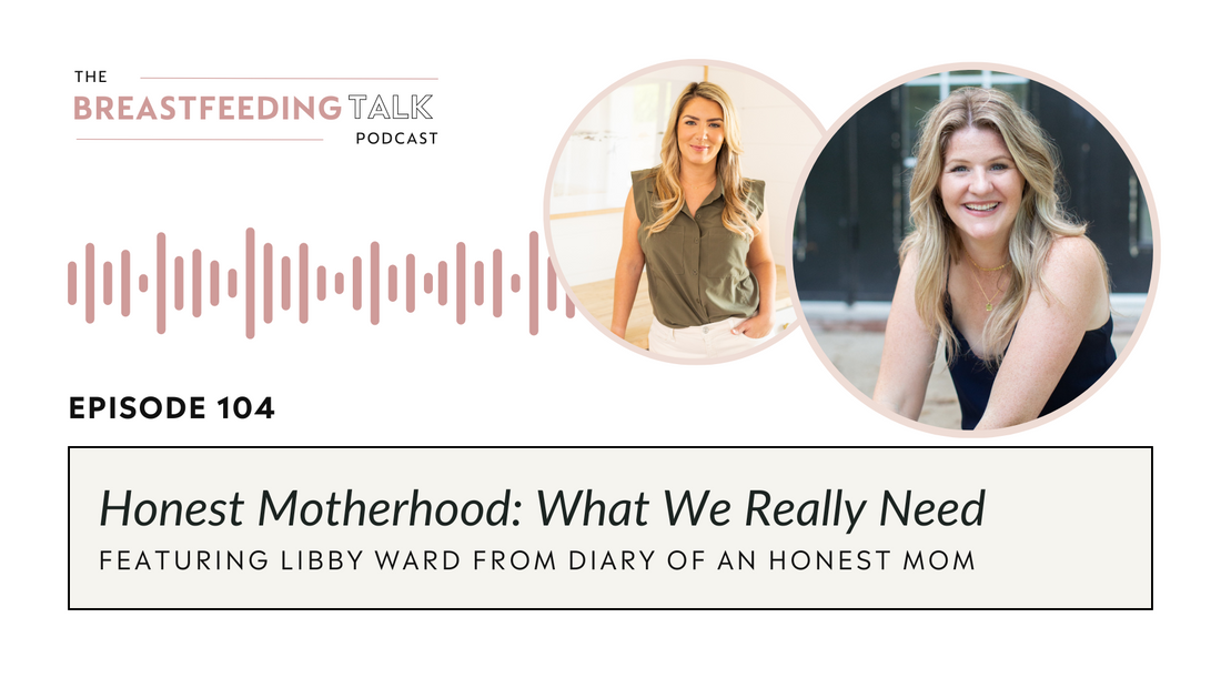 Honest Motherhood: What We Really Need with Libby Ward from Diary of an Honest Mom