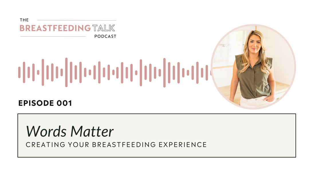 Words Matter - Creating Your Breastfeeding Experience